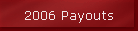 2006 Payouts