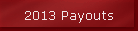 2013 Payouts